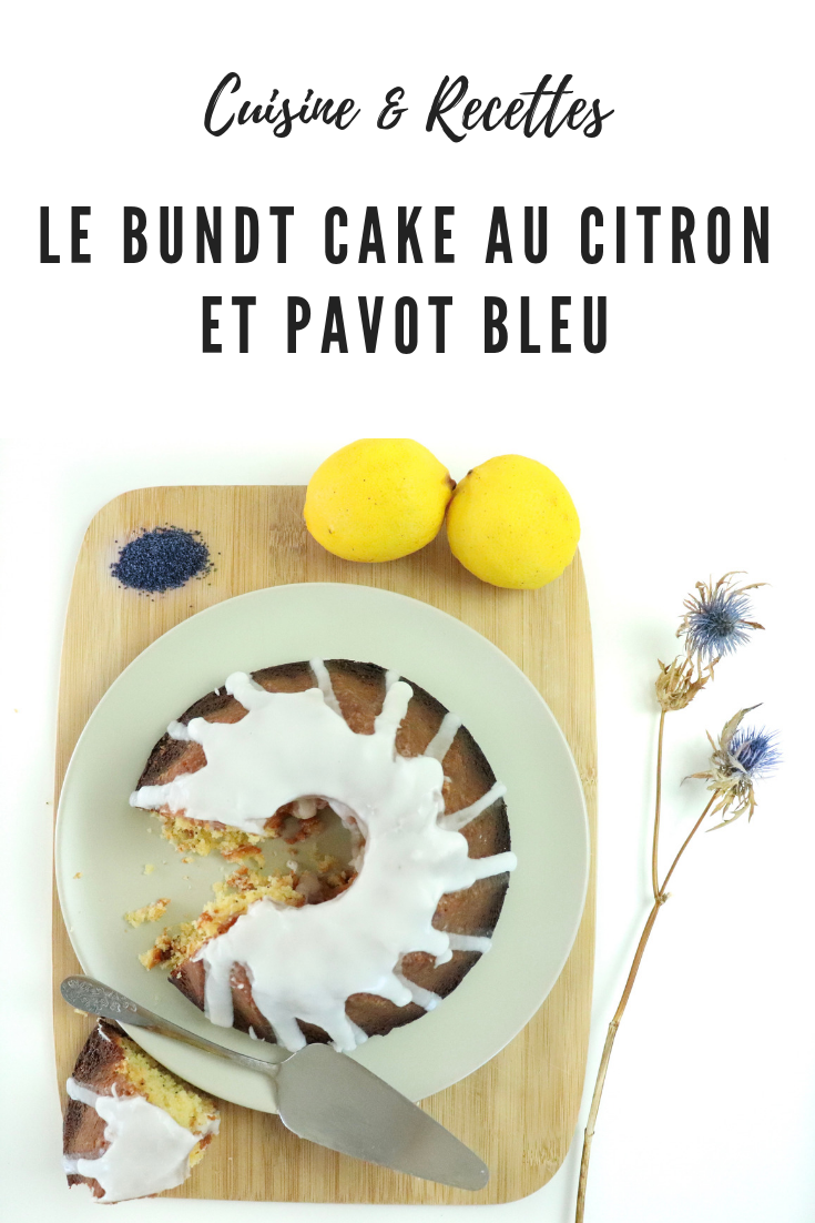 Bundt Cake citron et pavot bleu